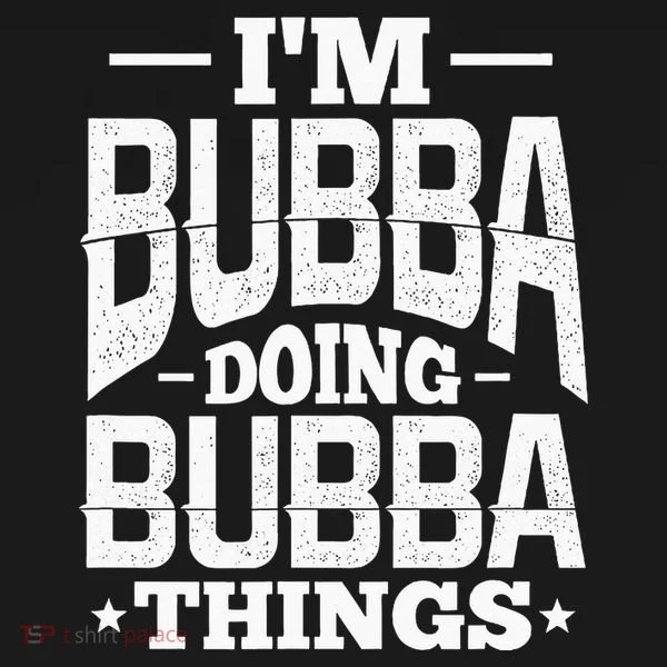 IM Bubba Doing Bubba Things Name Nickname Alias Apron