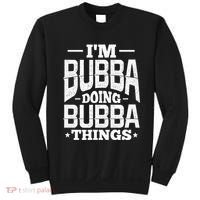 IM Bubba Doing Bubba Things Name Nickname Alias Sweatshirt thumb 0
