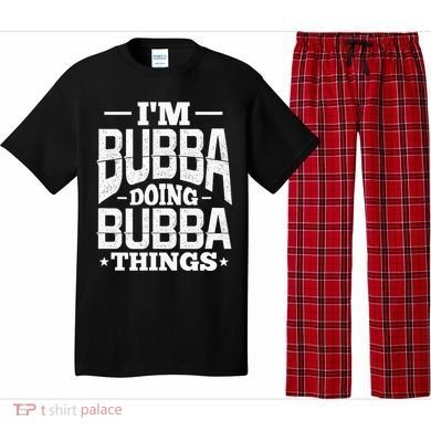 IM Bubba Doing Bubba Things Name Nickname Alias Pajama Set