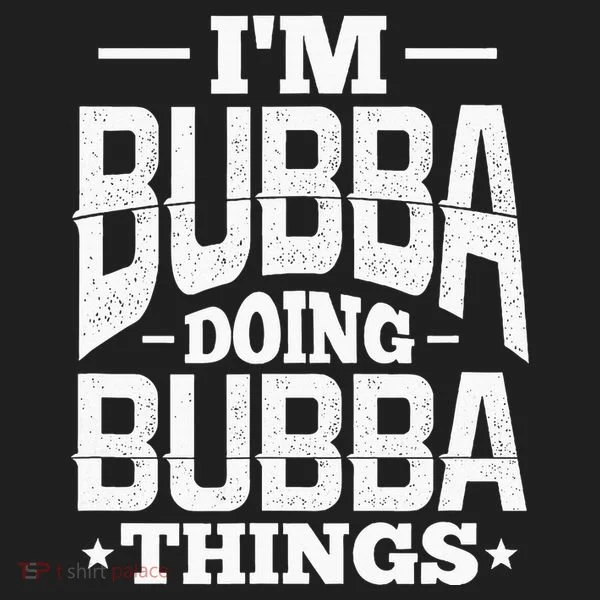 IM Bubba Doing Bubba Things Name Nickname Alias Tumbler