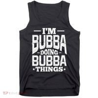 IM Bubba Doing Bubba Things Name Nickname Alias Tank Top thumb 0