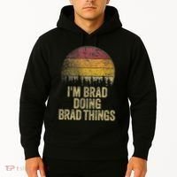 IM Brad Doing Brad Things Funny Retro Humor Name Gag Gift Hoodie thumb 2