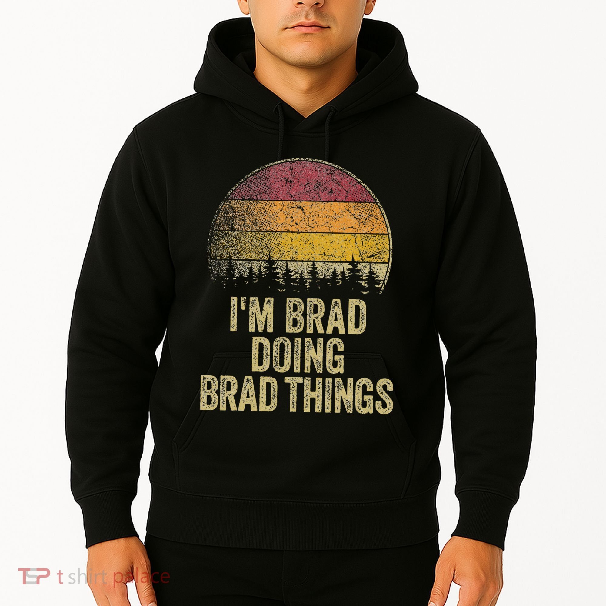 IM Brad Doing Brad Things Funny Retro Humor Name Gag Gift Hoodie