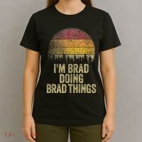 IM Brad Doing Brad Things Funny Retro Humor Name Gag Gift T-Shirt thumb 4