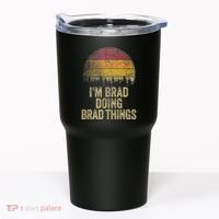 IM Brad Doing Brad Things Funny Retro Humor Name Gag Gift Tumbler thumb 0