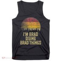 IM Brad Doing Brad Things Funny Retro Humor Name Gag Gift Tank Top thumb 0