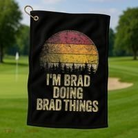 IM Brad Doing Brad Things Funny Retro Humor Name Gag Gift Golf Towel thumb 1