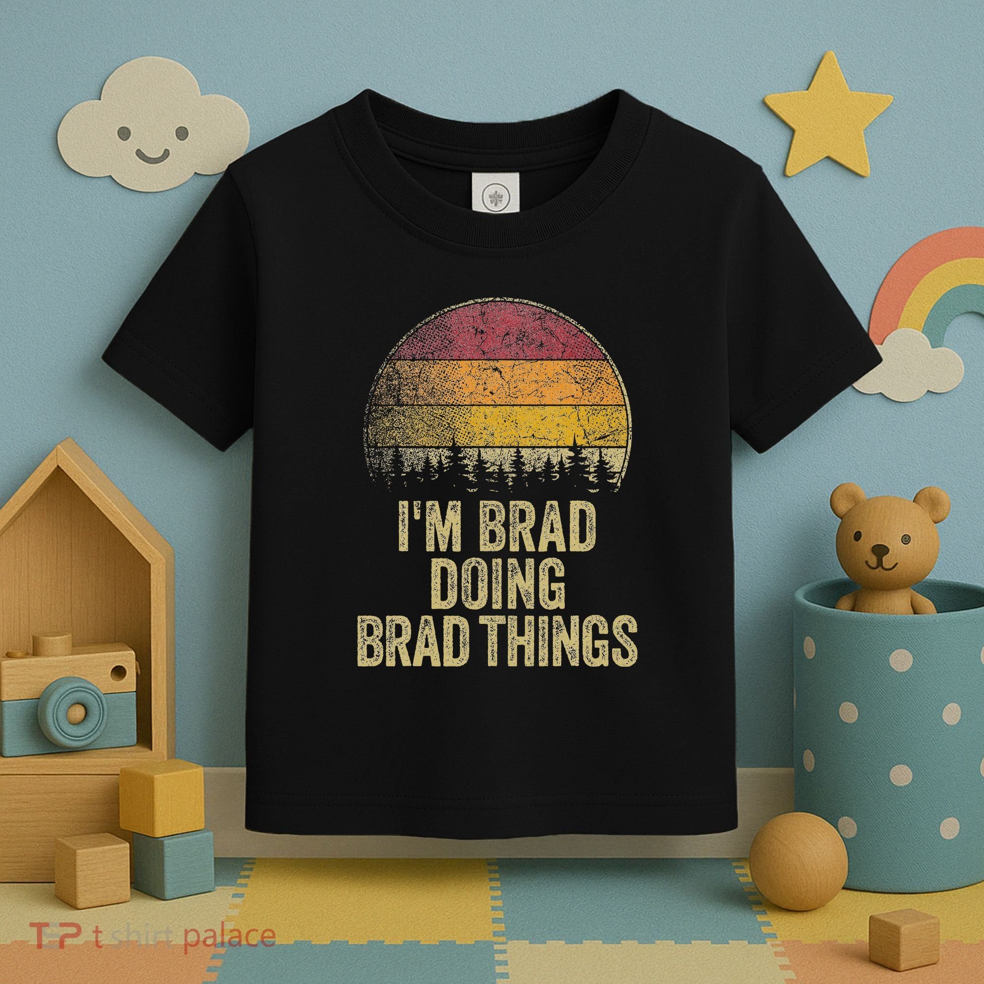 IM Brad Doing Brad Things Funny Retro Humor Name Gag Gift Toddler T-Shirt