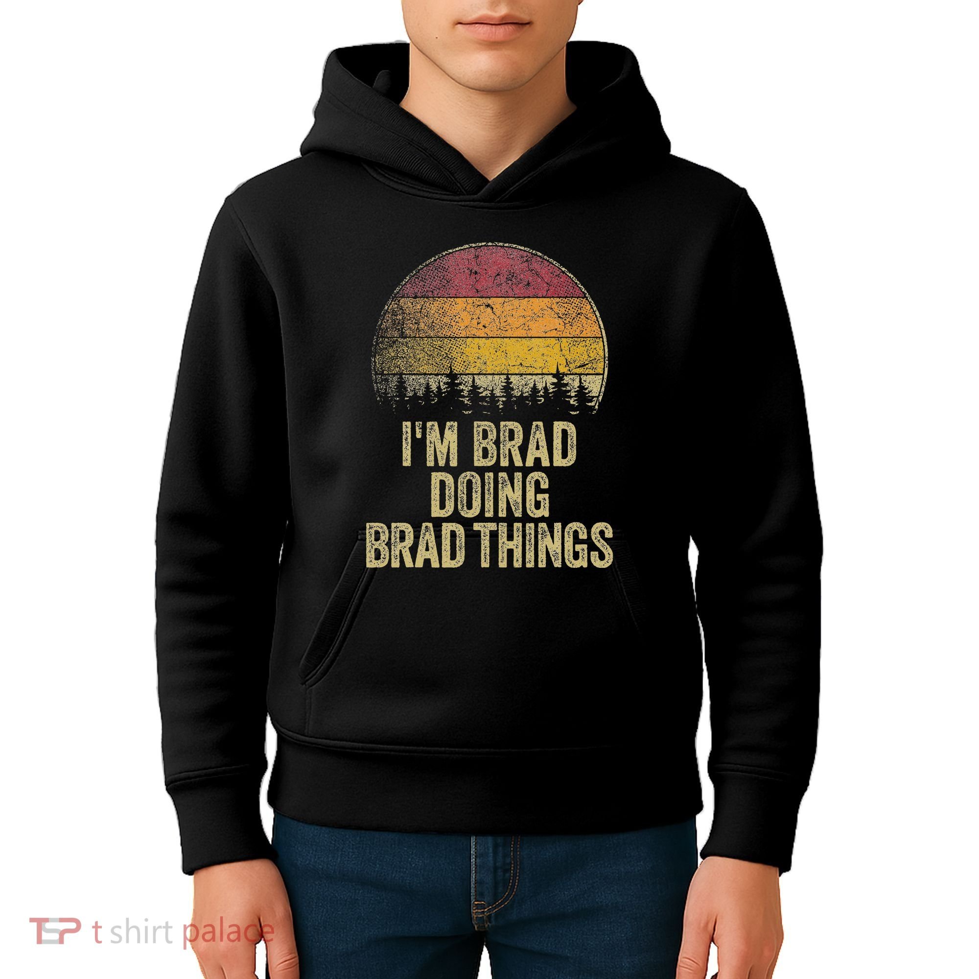 IM Brad Doing Brad Things Funny Retro Humor Name Gag Gift Kids Hoodie