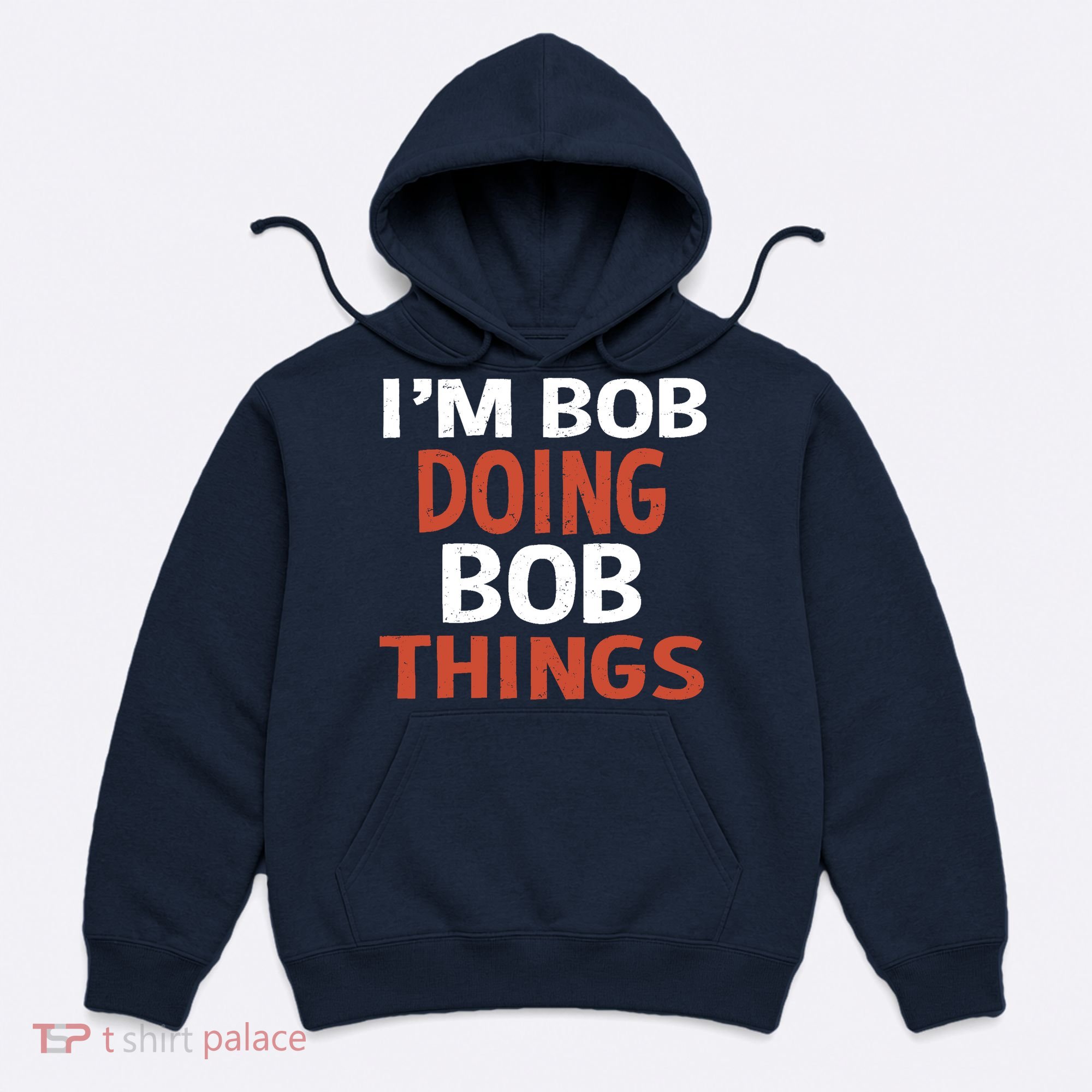 I'm Bob Doing Bob Things Hoodie