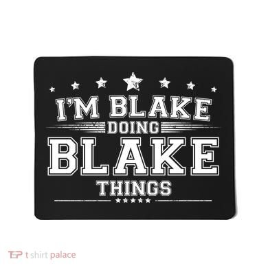 Im Blake Doing Blake Things Mousepad