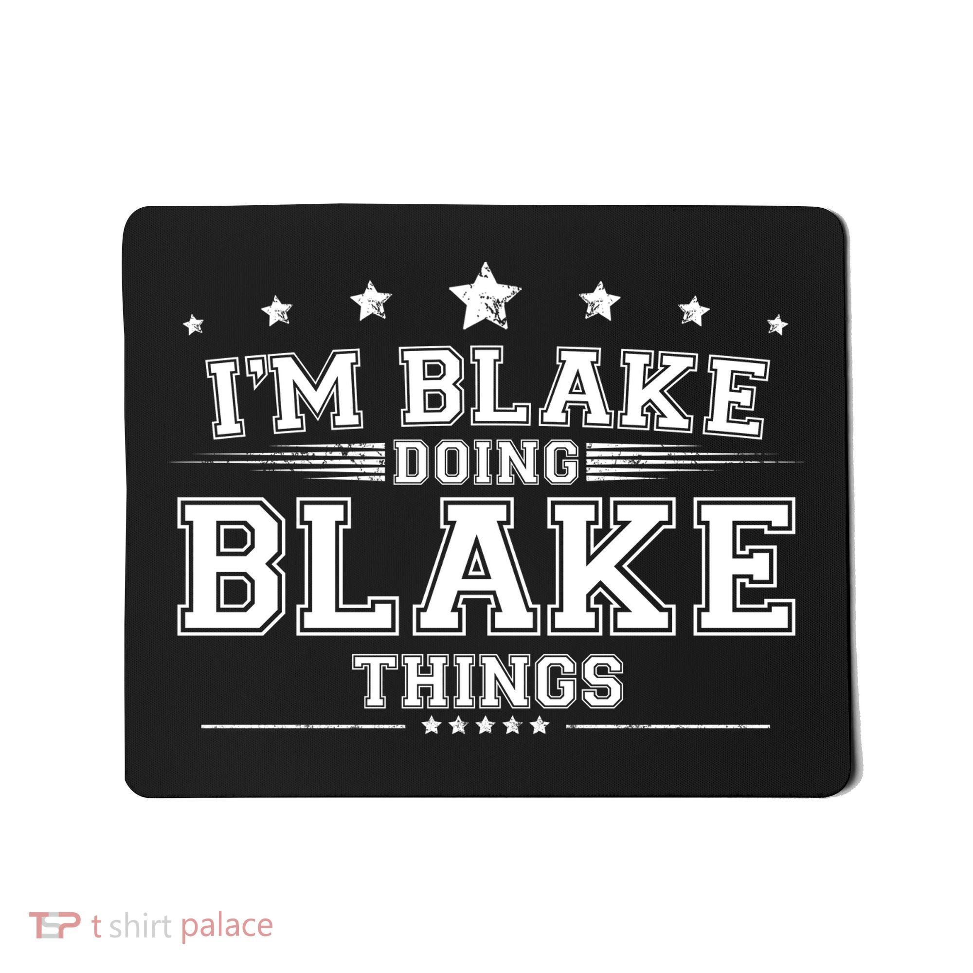 Im Blake Doing Blake Things Mousepad