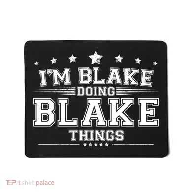 Im Blake Doing Blake Things Mousepad