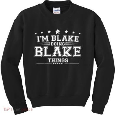 Im Blake Doing Blake Things Kids Sweatshirt