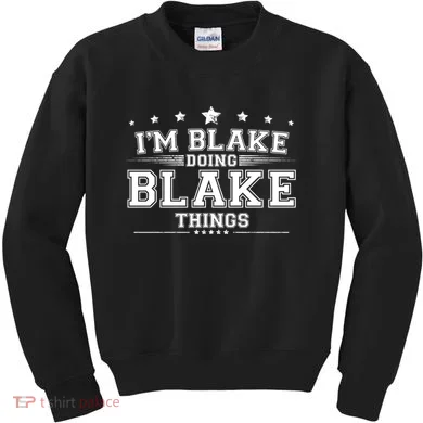 Im Blake Doing Blake Things Kids Sweatshirt