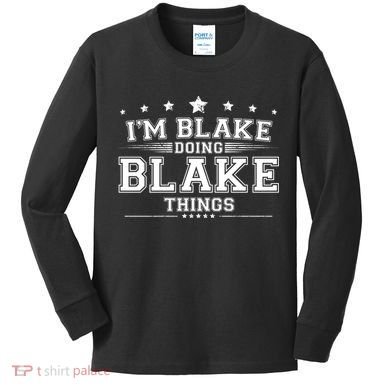 Im Blake Doing Blake Things Kids Long Sleeve Shirt