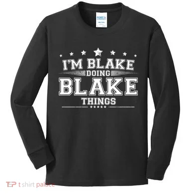 Im Blake Doing Blake Things Kids Long Sleeve Shirt