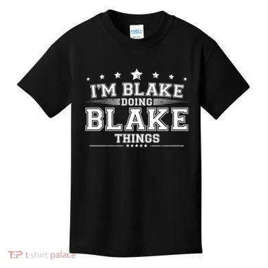 Im Blake Doing Blake Things Kids T-Shirt
