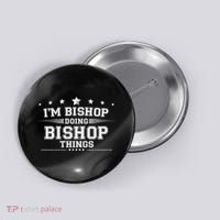 Im Bishop Doing Bishop Things Button thumb 0