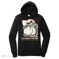 ILl Be Damned If I Die Sober Japanese Funny Skeleton Women's Hoodie thumb 0