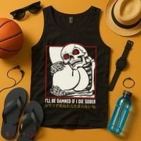 ILl Be Damned If I Die Sober Japanese Funny Skeleton Tank Top thumb 4