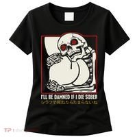 ILl Be Damned If I Die Sober Japanese Funny Skeleton Women's T-Shirt thumb 0