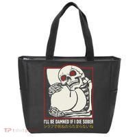 ILl Be Damned If I Die Sober Japanese Funny Skeleton Tote Bag thumb 0