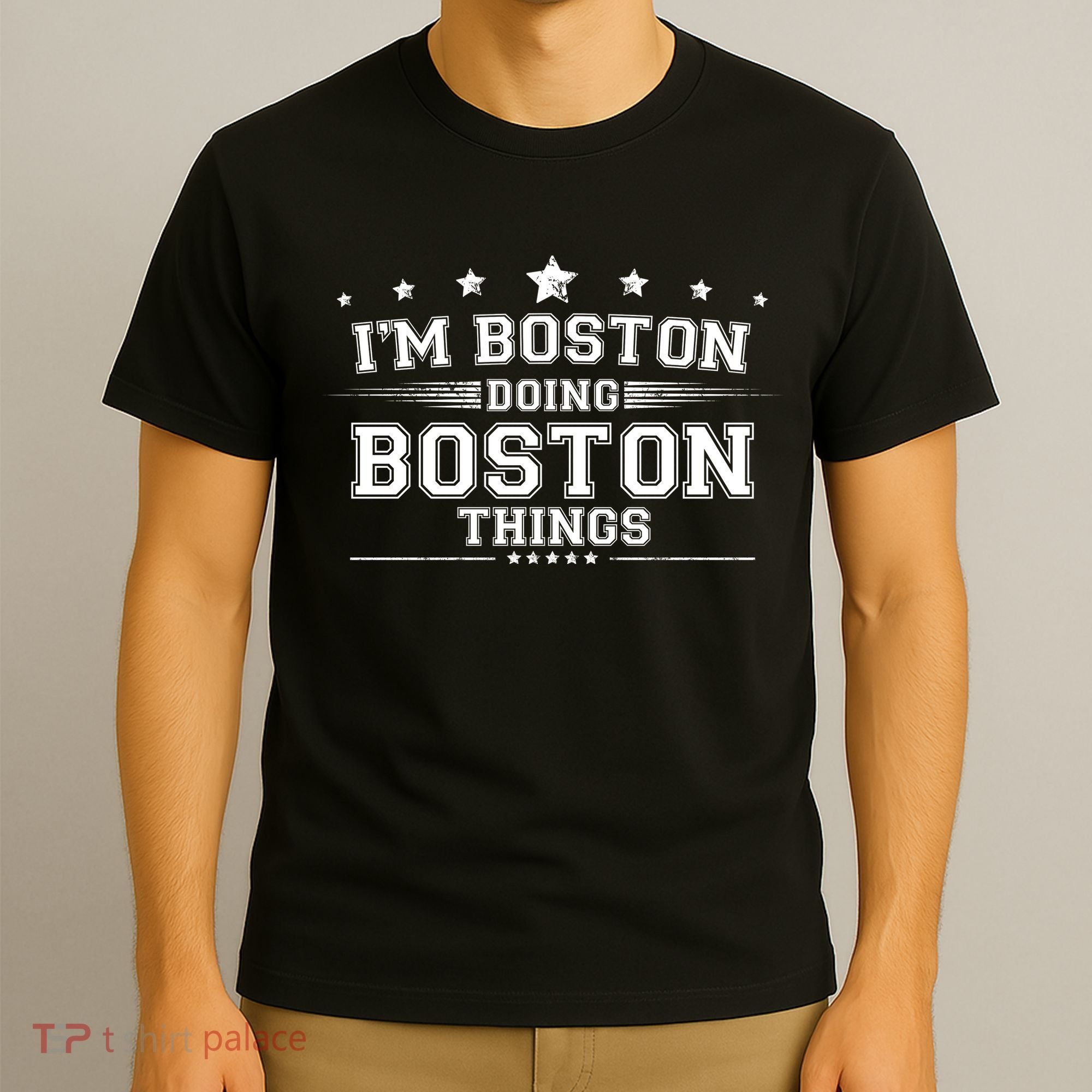 Im Boston Doing Boston Things T-Shirt