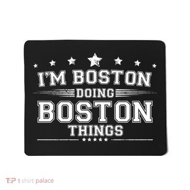Im Boston Doing Boston Things Mousepad