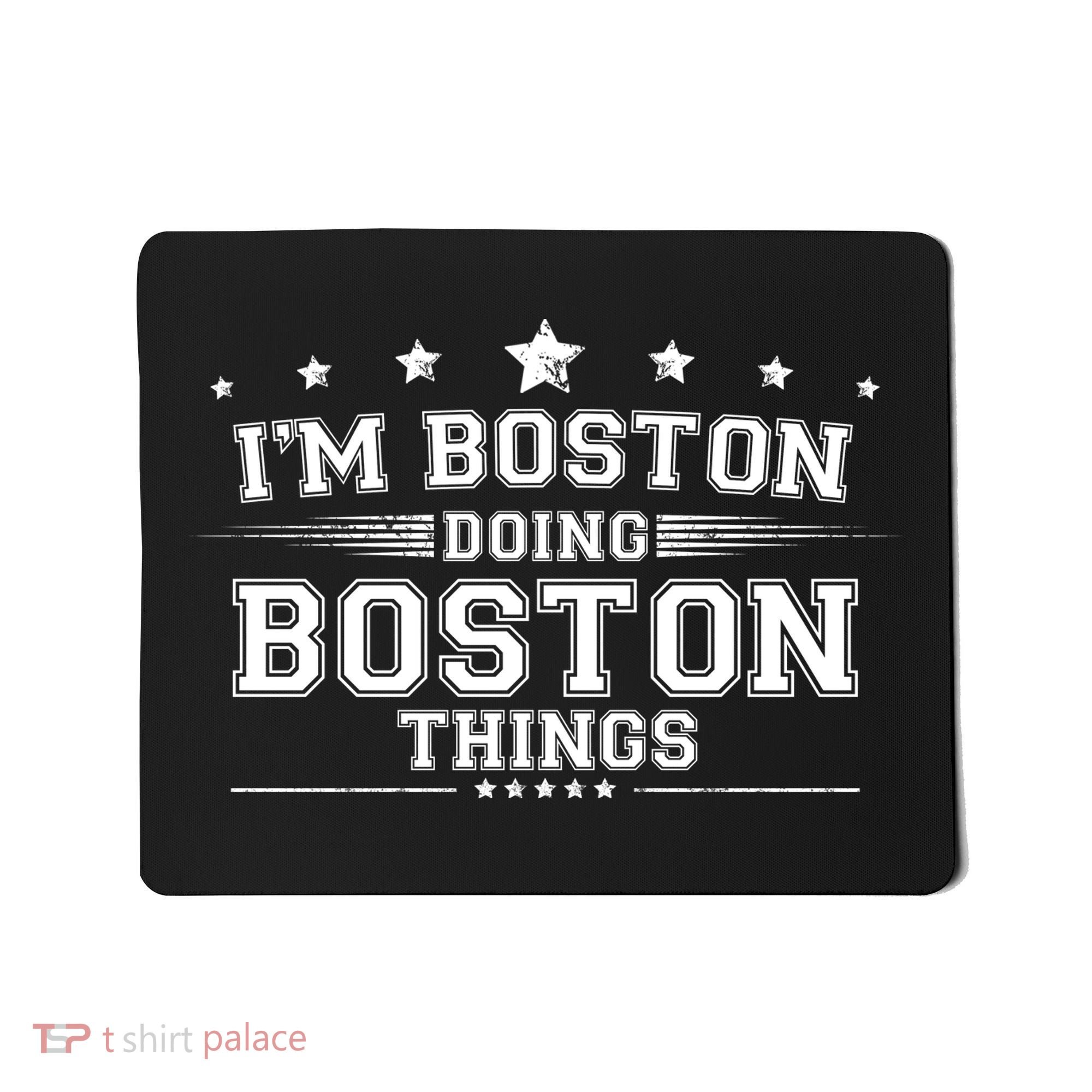 Im Boston Doing Boston Things Mousepad