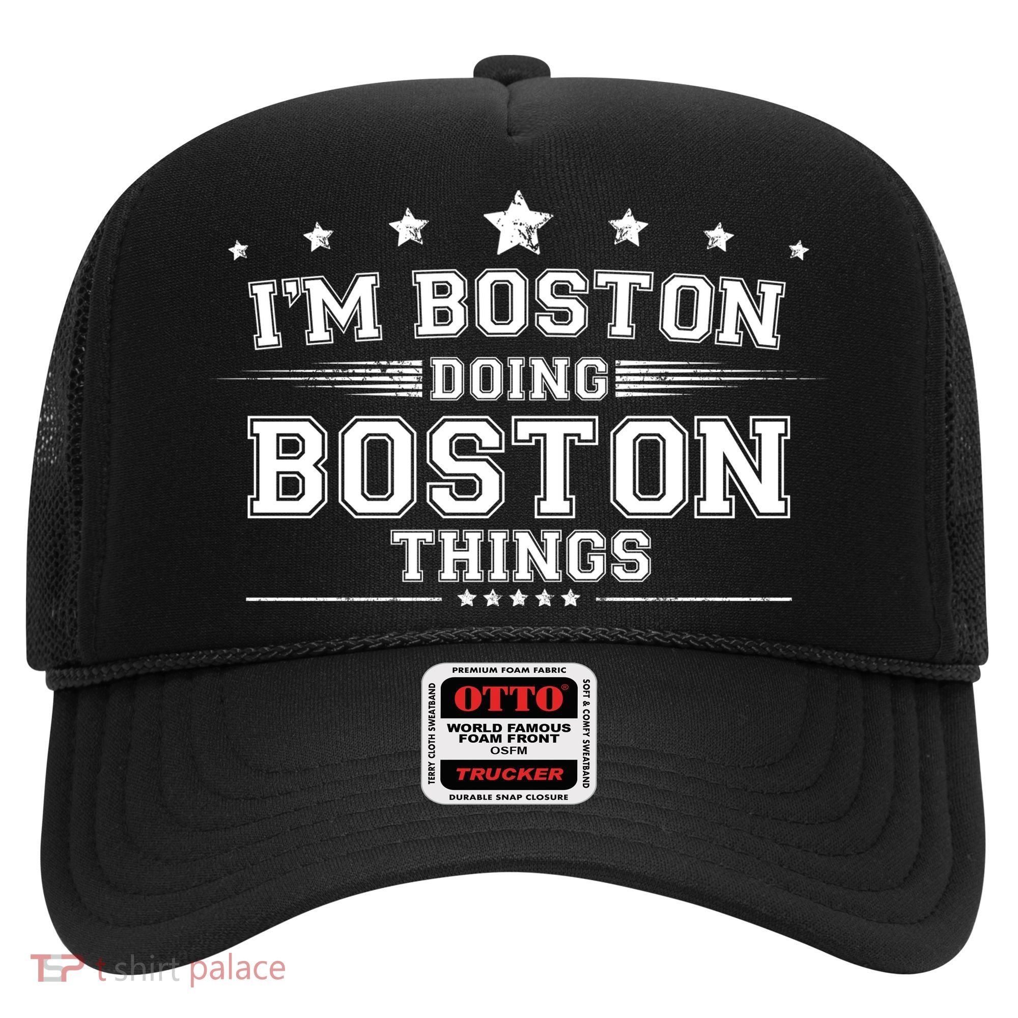 Im Boston Doing Boston Things Hat