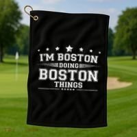 Im Boston Doing Boston Things Golf Towel thumb 1