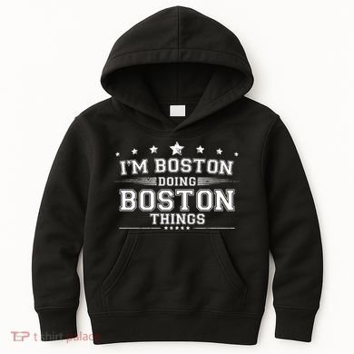 Im Boston Doing Boston Things Kids Hoodie