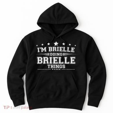 Im Brielle Doing Brielle Things Hoodie