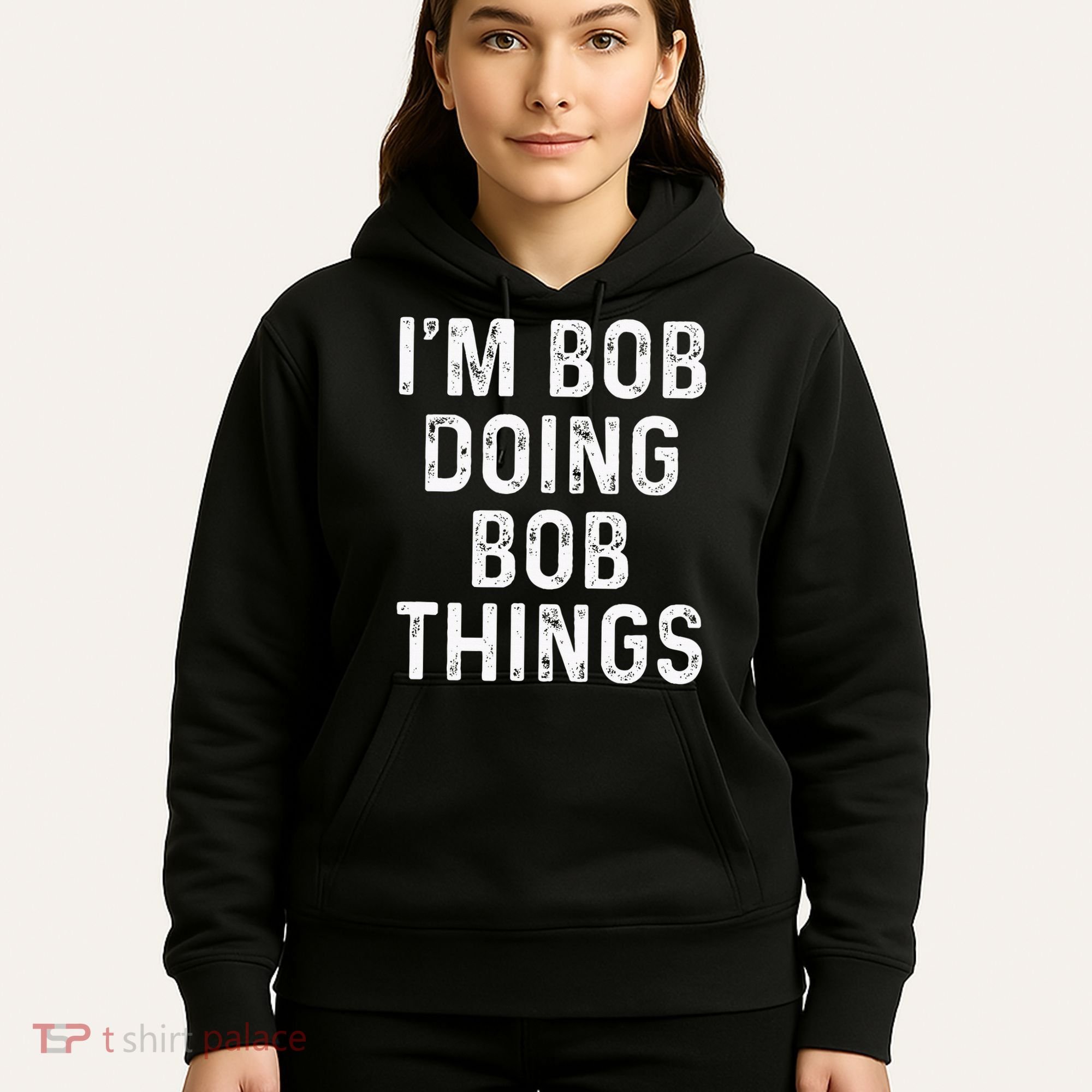 IM Bob Doing Bob Things Funny Hoodie