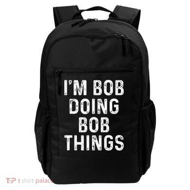 IM Bob Doing Bob Things Funny Backpack