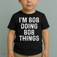 IM Bob Doing Bob Things Funny Toddler T-Shirt thumb 2