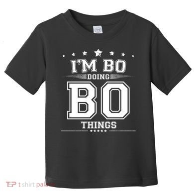Im Bo Doing Bo Things Toddler T-Shirt