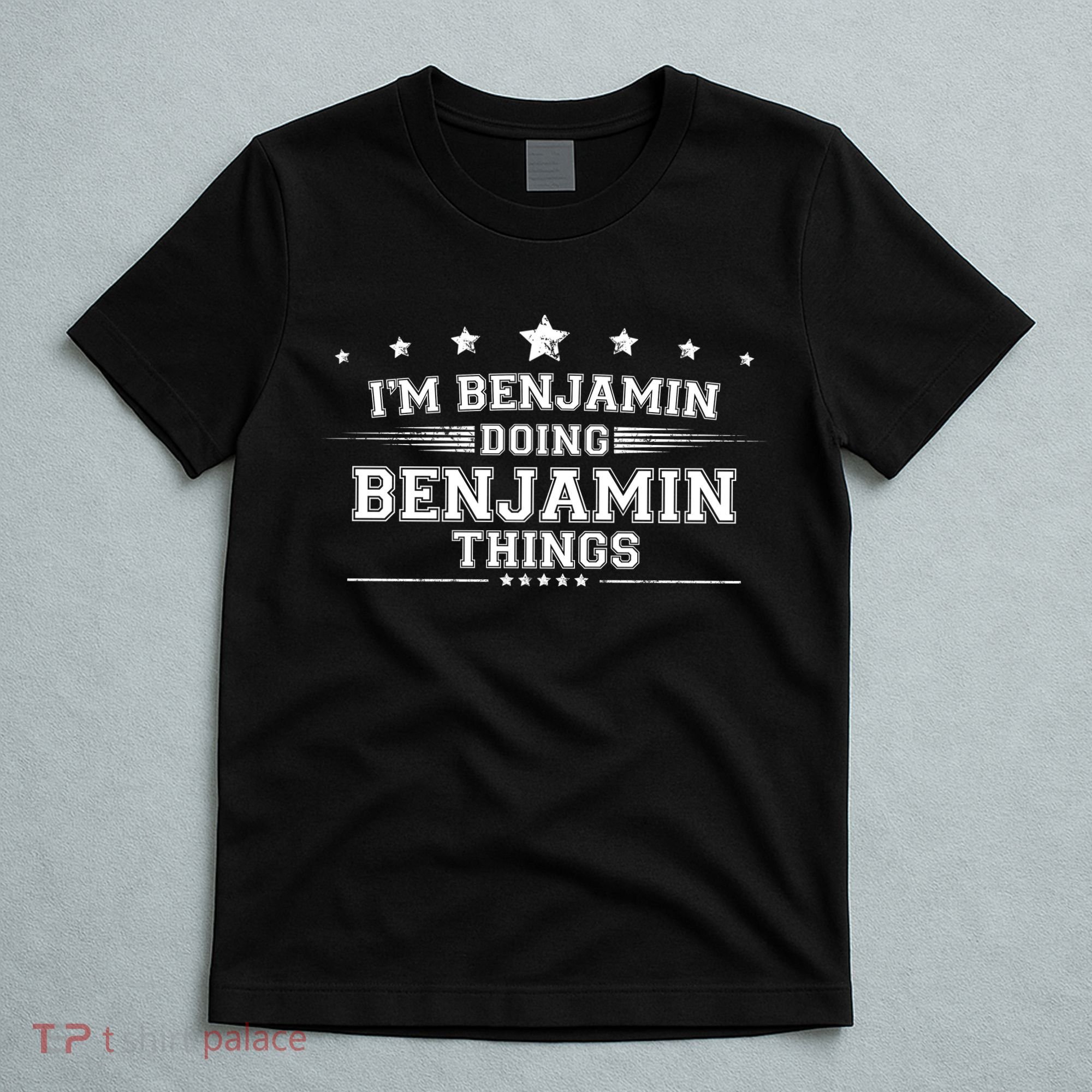 Im Benjamin Doing Benjamin Things T-Shirt