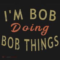 Im Bob Doing Bob Things Funny Saying Gift Holiday Doggie Tank thumb 4