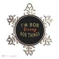 Im Bob Doing Bob Things Funny Saying Gift Holiday Ornament thumb 0