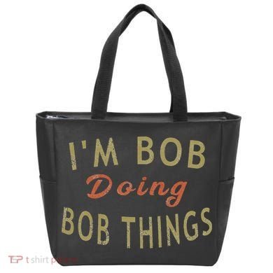 Im Bob Doing Bob Things Funny Saying Gift Holiday Tote Bag