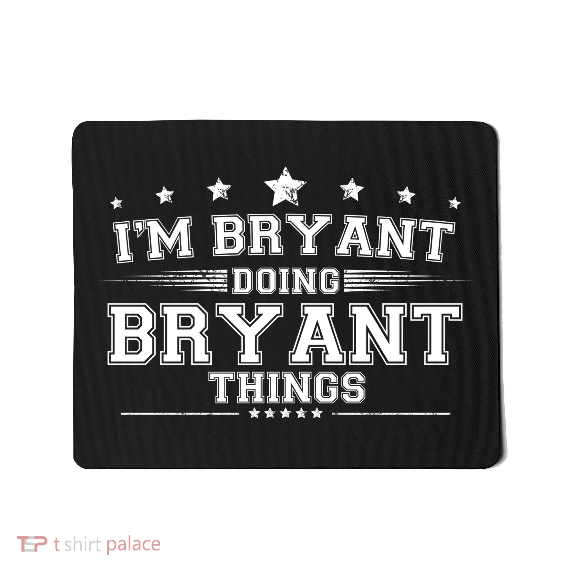 Im Bryant Doing Bryant Things Mousepad