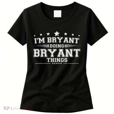 Im Bryant Doing Bryant Things Women's T-Shirt