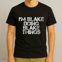 IM Blake Doing Blake Things Funny Birthday Name Gift Idea T-Shirt thumb 3