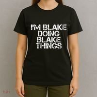 IM Blake Doing Blake Things Funny Birthday Name Gift Idea T-Shirt thumb 4