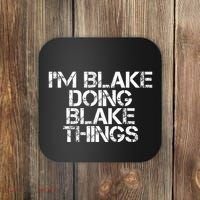 IM Blake Doing Blake Things Funny Birthday Name Gift Idea Coaster thumb 0