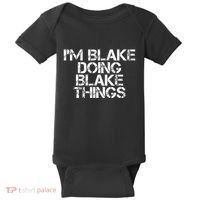 IM Blake Doing Blake Things Funny Birthday Name Gift Idea Baby Bodysuit thumb 0