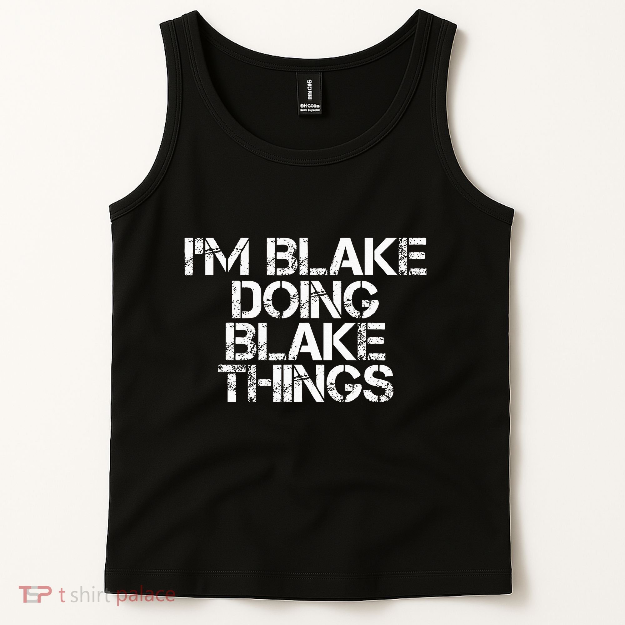 IM Blake Doing Blake Things Funny Birthday Name Gift Idea Tank Top