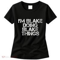 IM Blake Doing Blake Things Funny Birthday Name Gift Idea Women's T-Shirt thumb 0